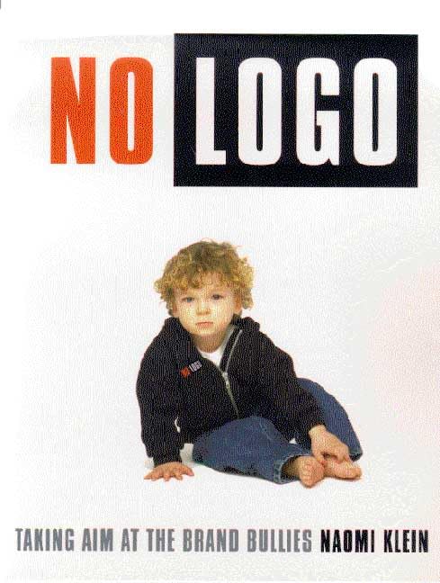 No Logo: Taking Aim at the Brand Bullies book