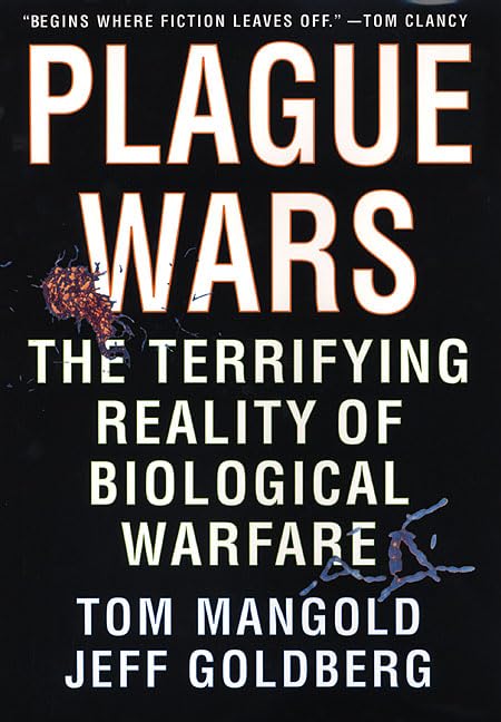 Plague Wars: A True Story of Biological Warfare Politics & History