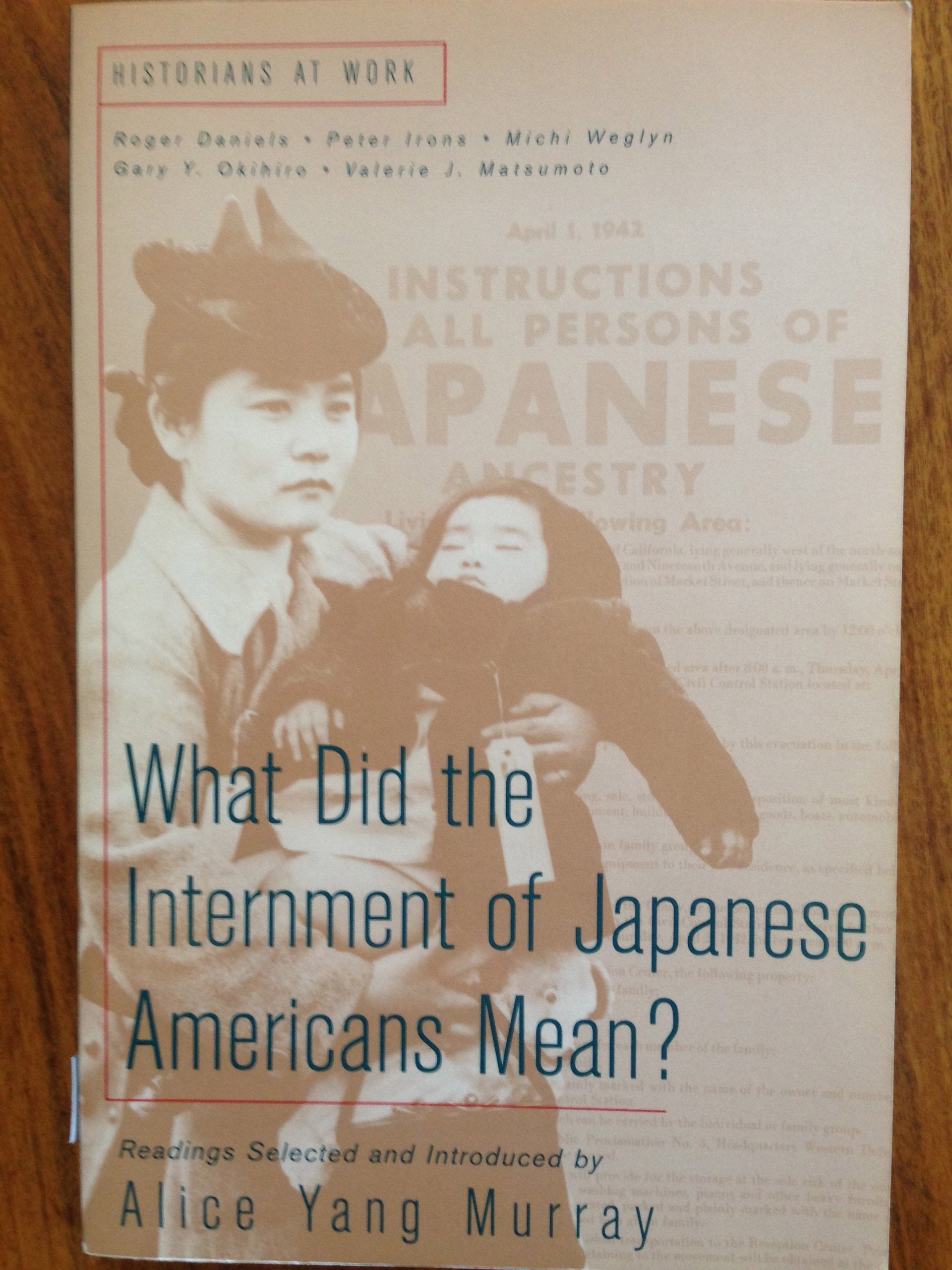 What Did the Internment of Japanese Americans During World War II Mean? (Historians at Work) Politics & History