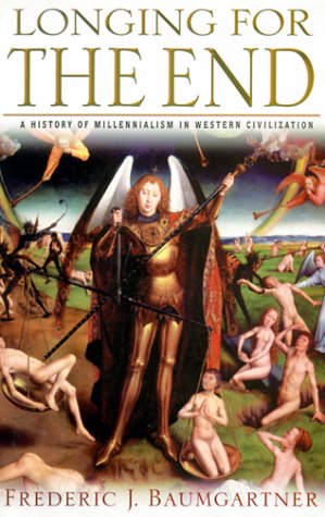 Longing for the End: A History of Millennialism in Western Civilization book