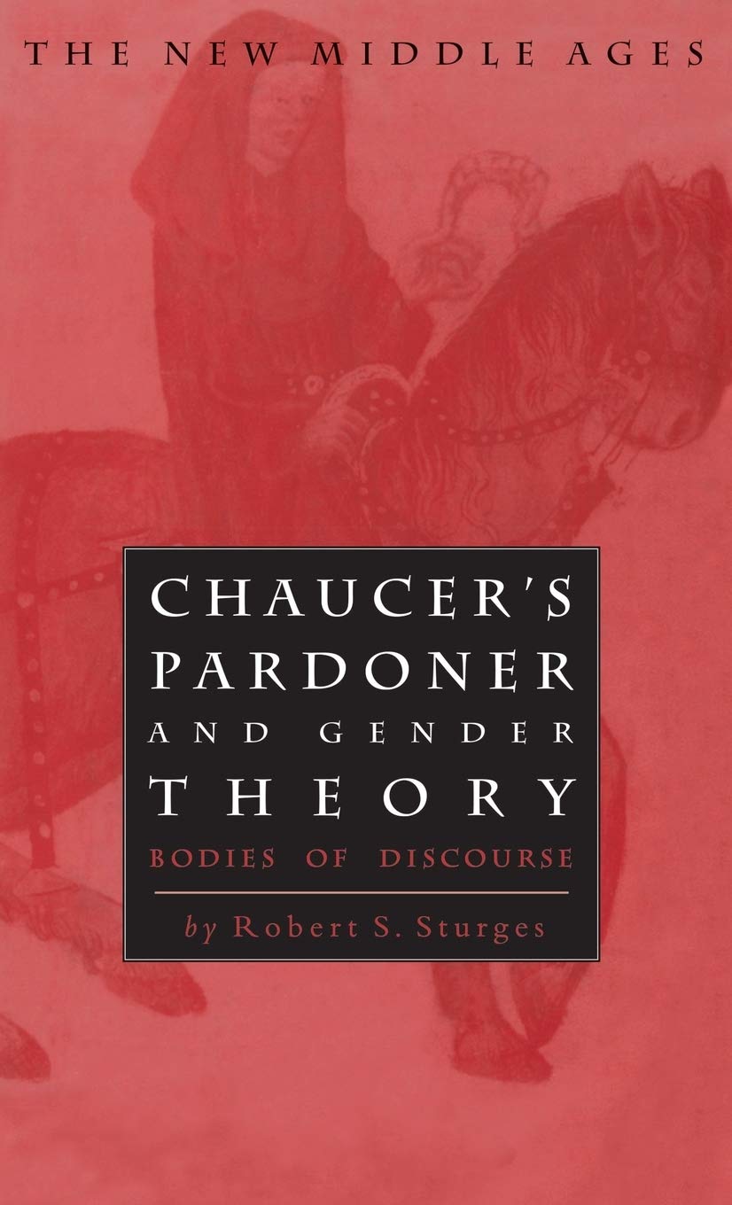Chaucer's Pardoner and Gender Theory: Bodies of Discourse book