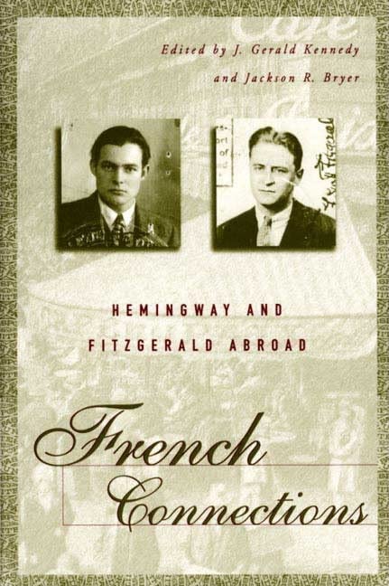 French Connections: Hemingway and Fitzgerald Abroad book