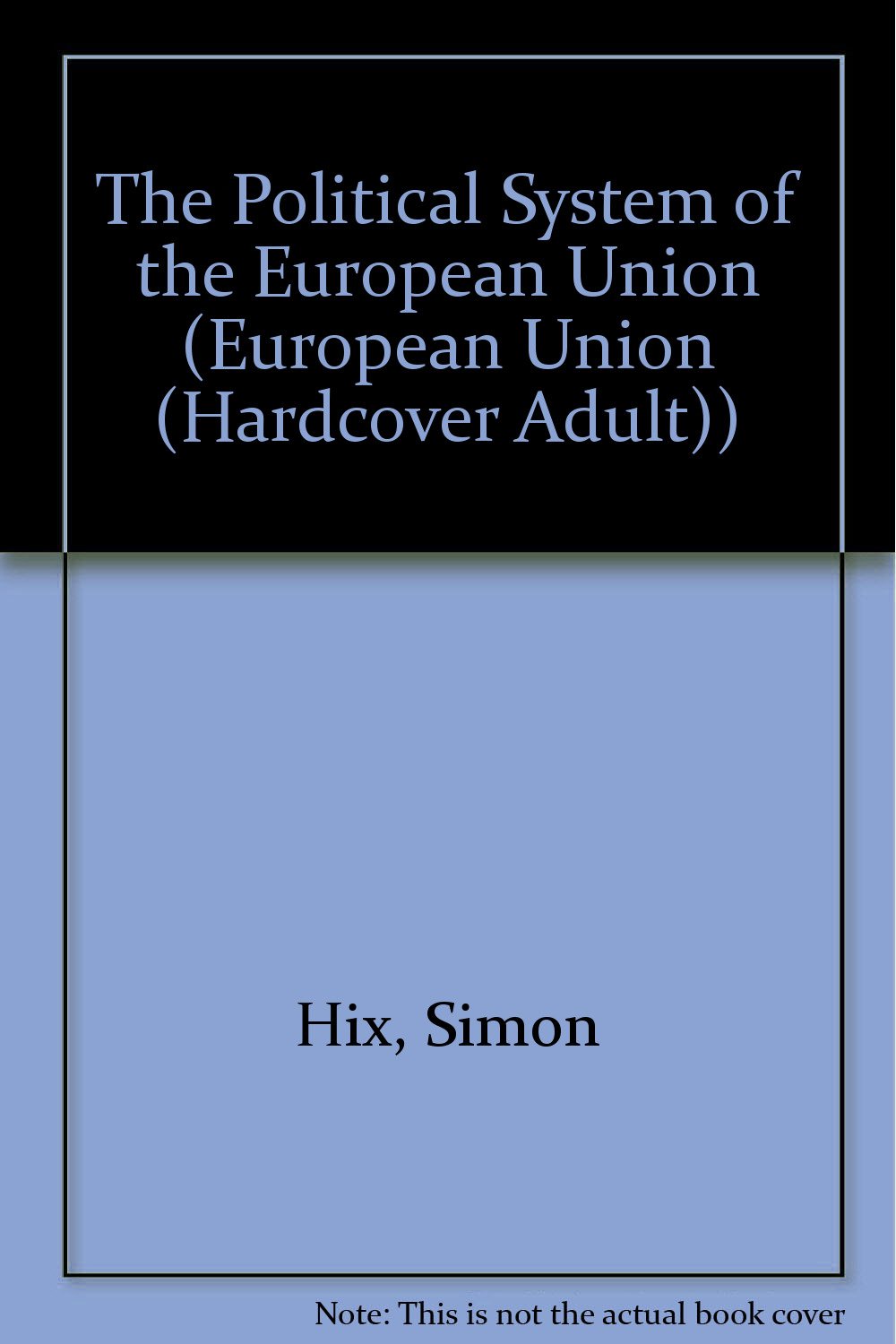 The Political System of the European Union Books