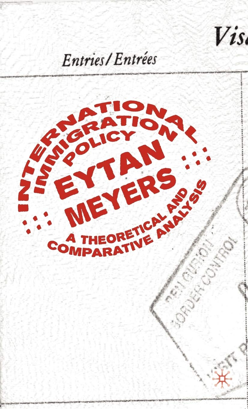 International Immigration Policy: A Theoretical and Comparative Analysis Law