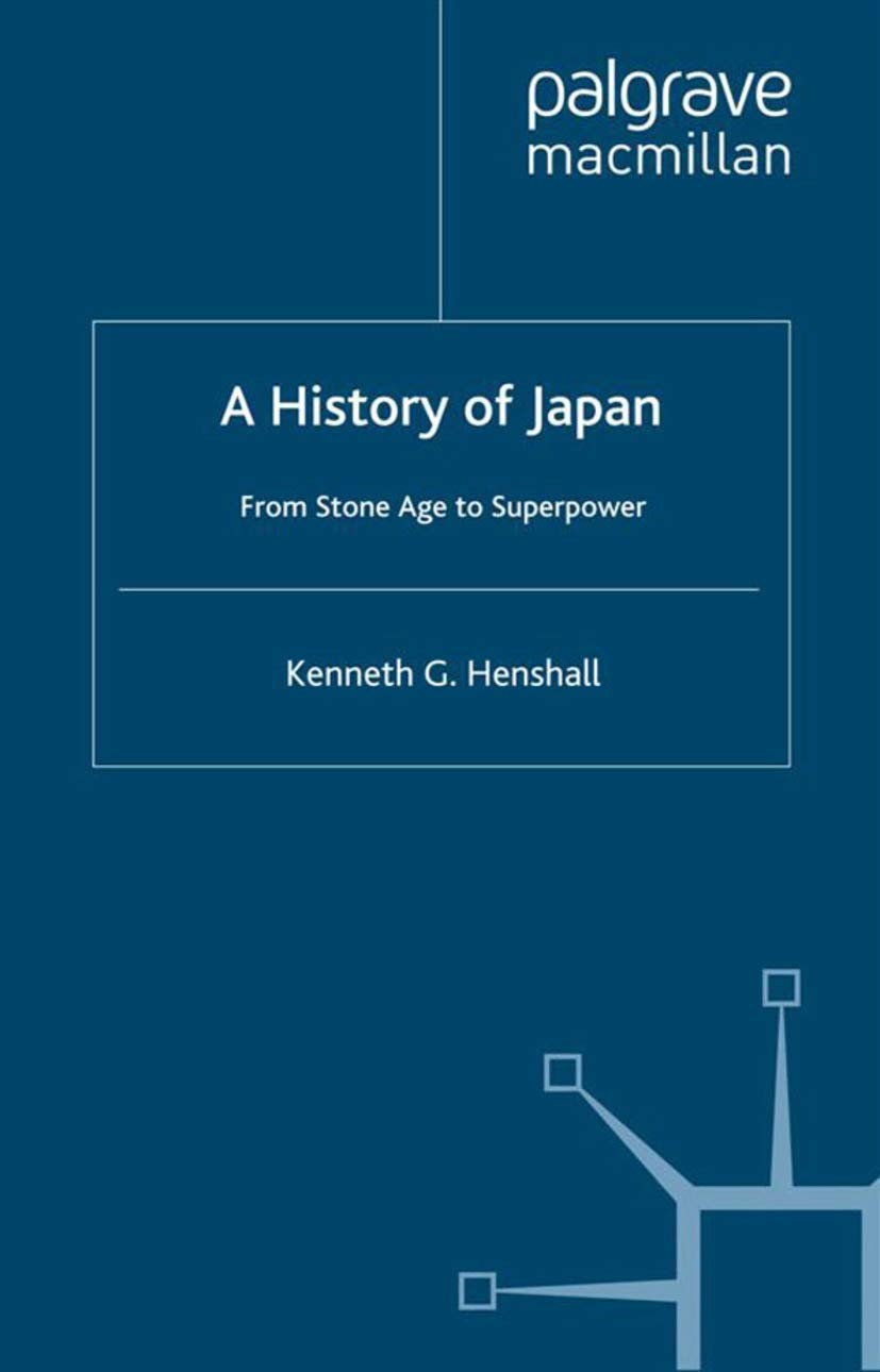 A History of Japan: From Stone Age to Superpower Politics & History