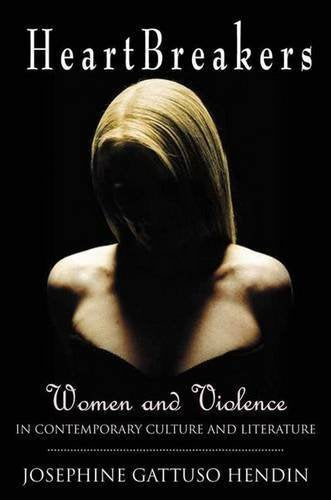Heartbreakers: Women and Violence in Contemporary Culture and Literature Psychology