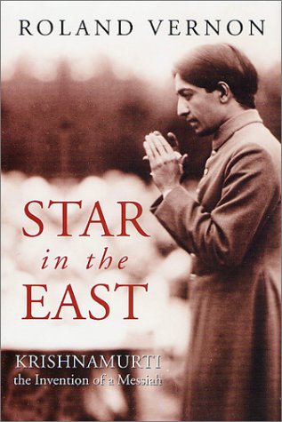 A Star in the East: Krishnamurti, the Invention of a Messiah Religion & Esotericism