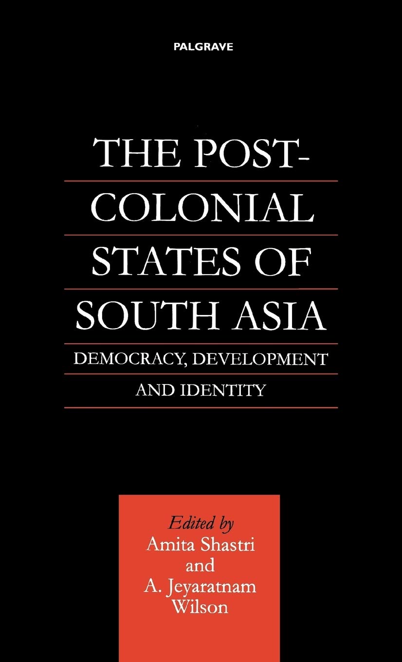 The Post-Colonial States of South Asia: Democracy, Development and Identity Law