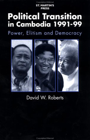 Political Transition in Cambodia 1991-99: Power, Elitism, and Democracy Social Sciences
