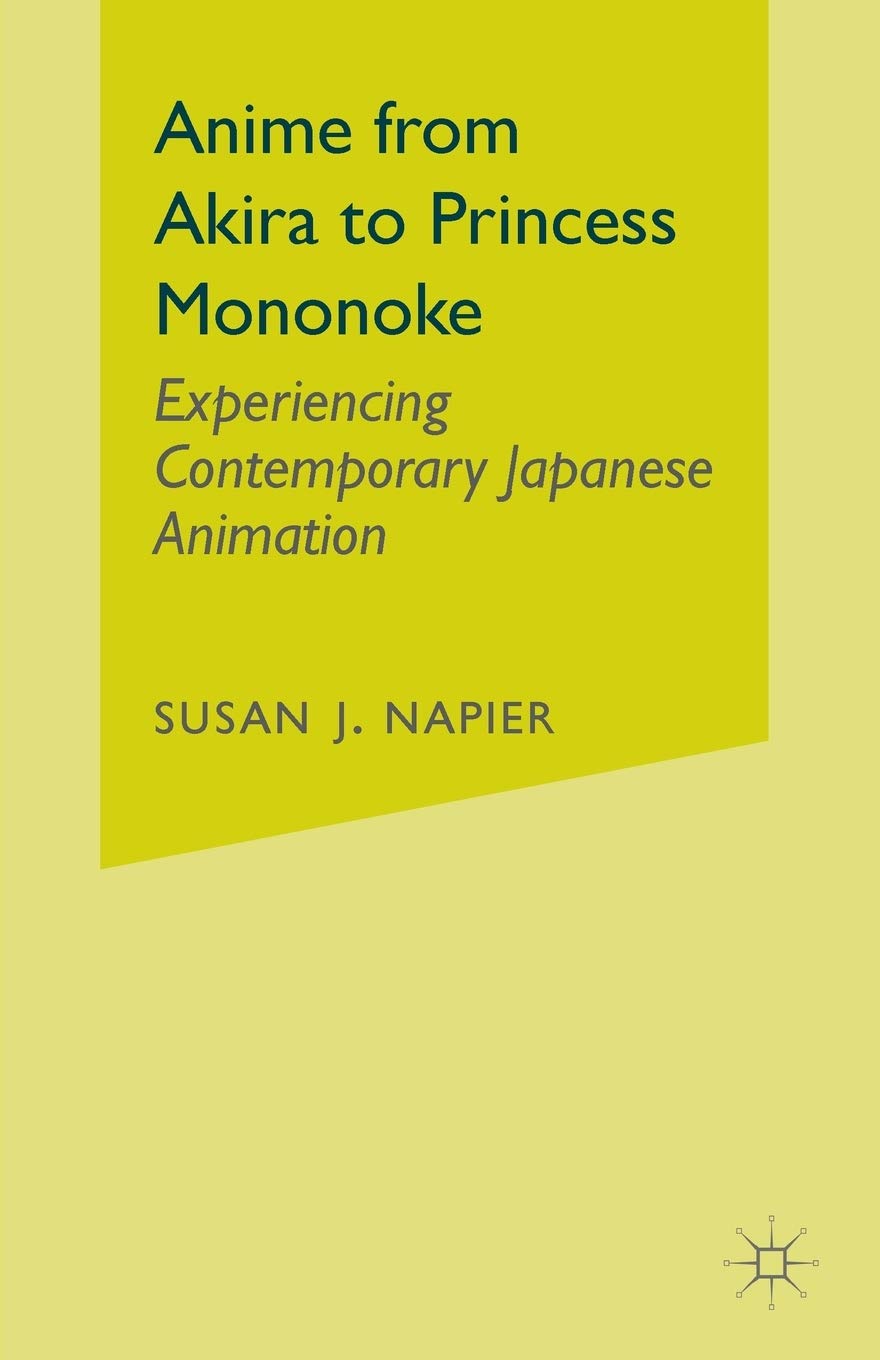 Anime from Akira to Princess Mononoke: Experiencing Contemporary Japanese Animation Law