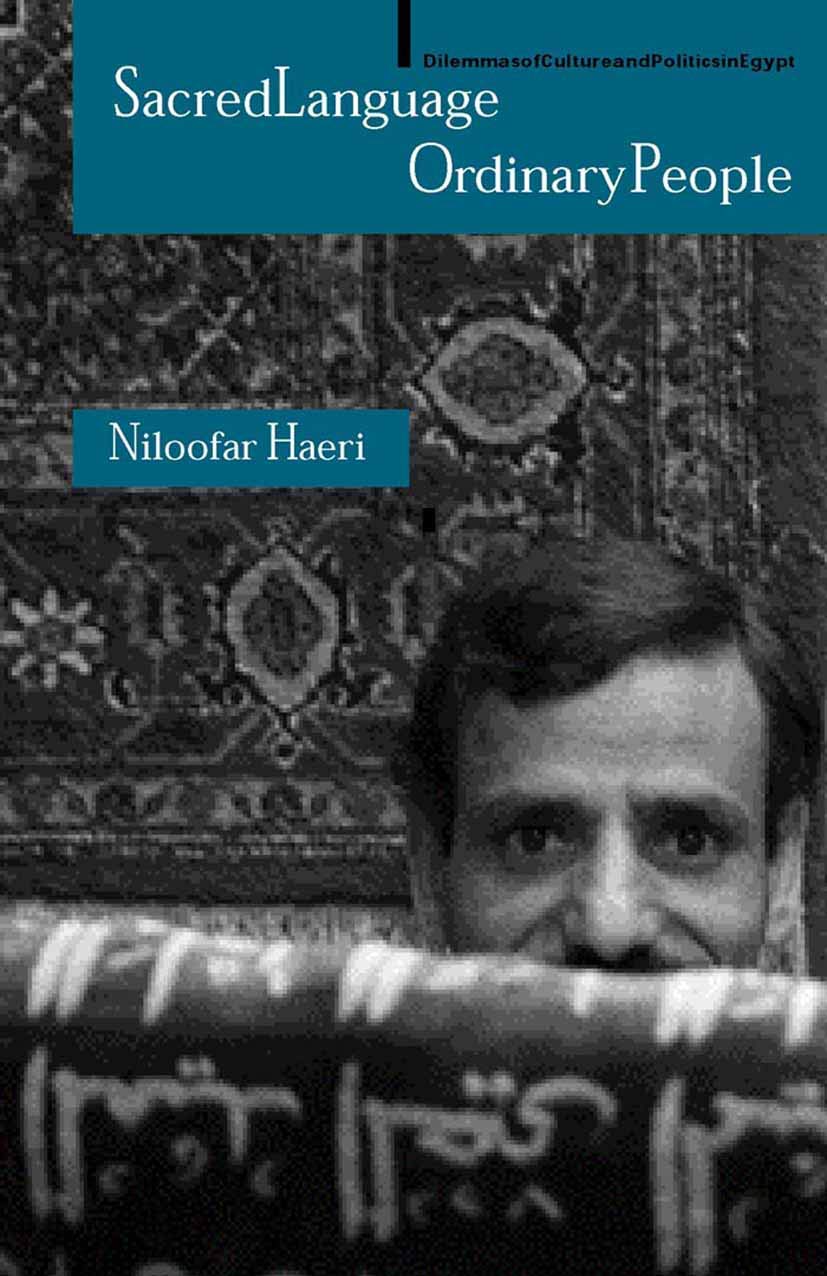 Sacred Language, Ordinary People: Dilemmas of Culture and Politics in Egypt book