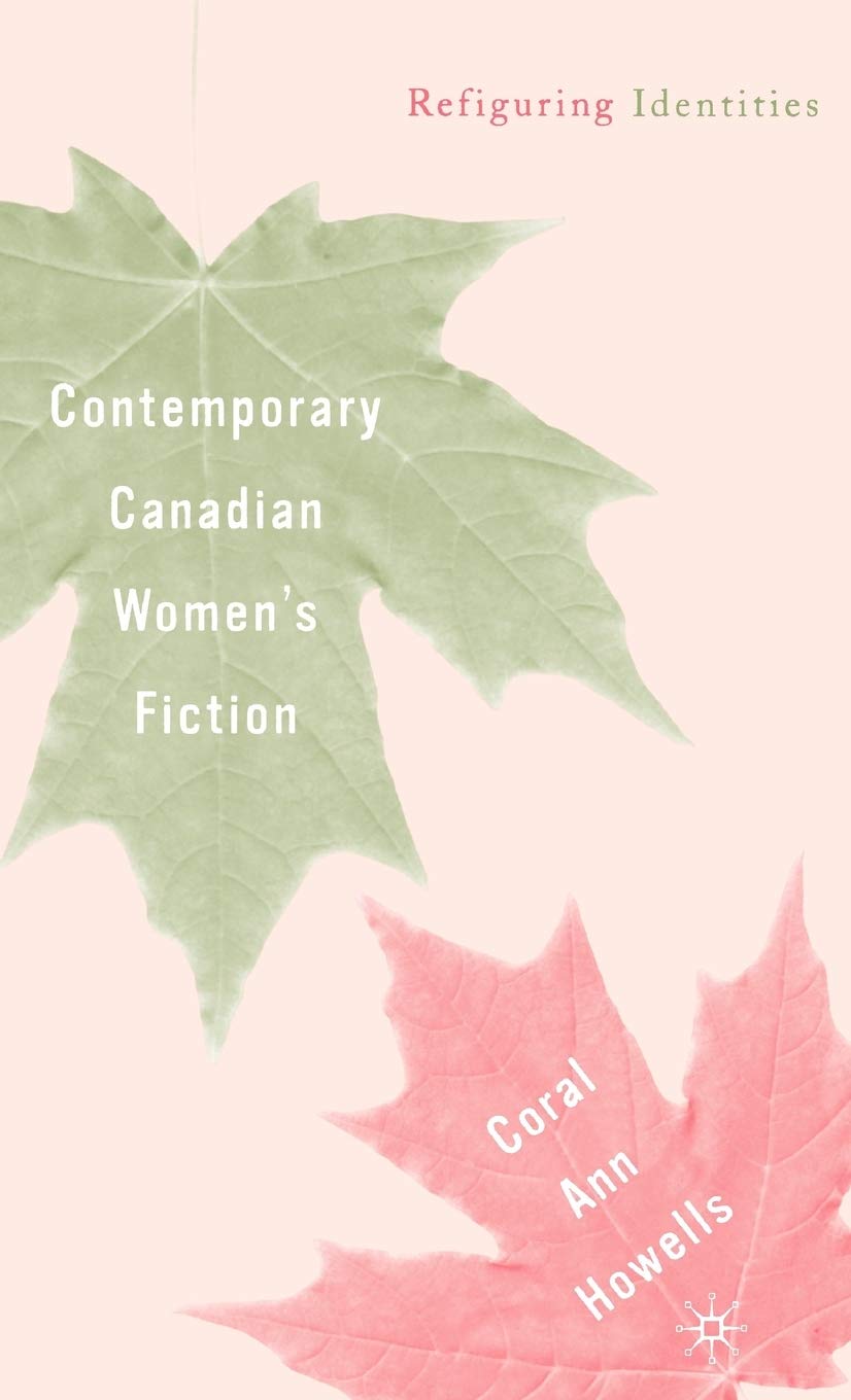Contemporary Canadian Women’s Fiction: Refiguring Identities Law