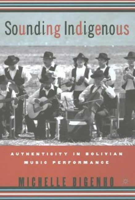 Sounding Indigenous: Authenticity in Bolivian Music Performance Social Sciences