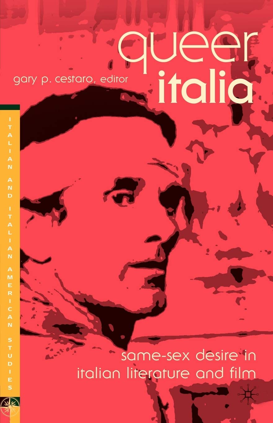 Queer Italia: Same-Sex Desire in Italian Literature and Film (Italian and Italian American Studies) Law