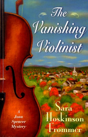 The Vanishing Violinist: A Joan Spencer Mystery Detective & CSI