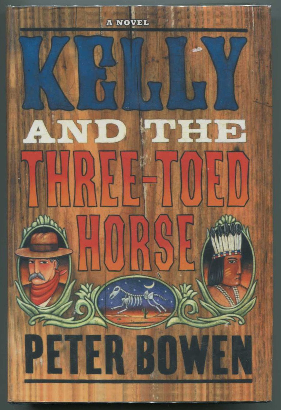 Kelly and the Three Toed Horse: A Novel Featuring Yellowstone Kelly, Gentleman and Scout Contemporary literature