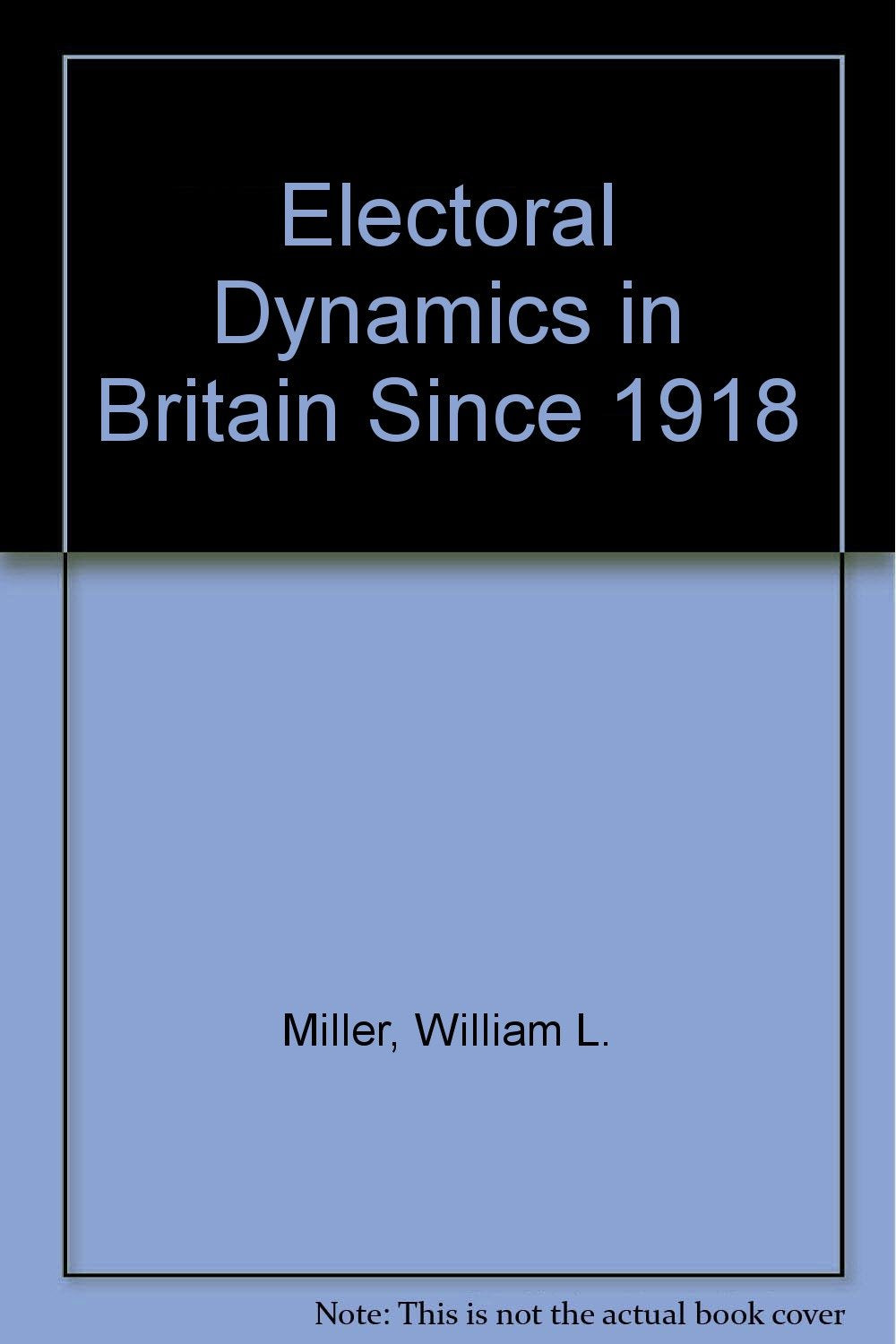Product Image: Electoral Dynamics in Britain Since 1918
