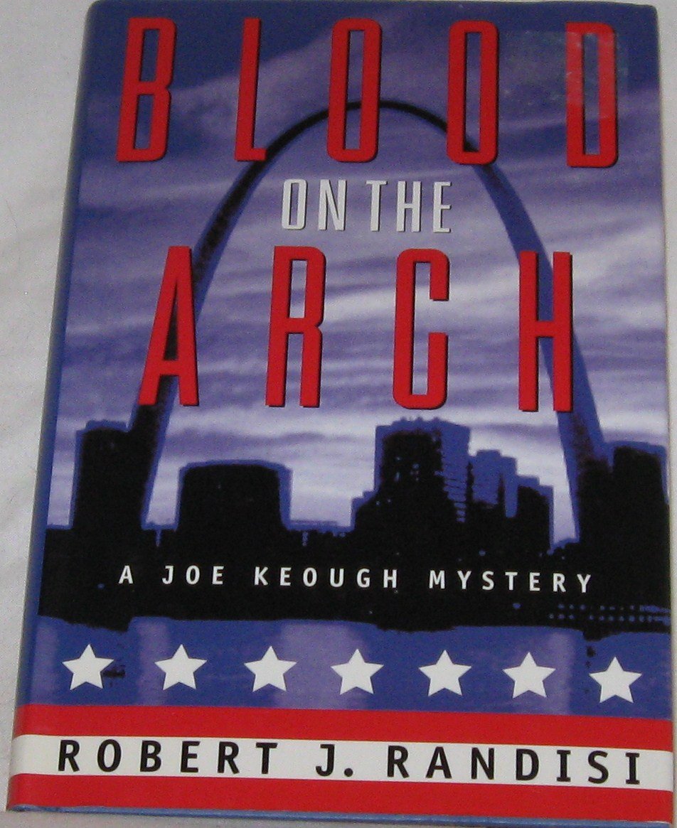 Blood on the Arch: A Joe Keough Mystery Detective & CSI