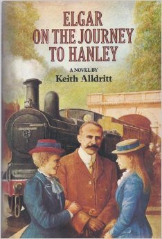 Elgar on the journey to Hanley: A novel Books