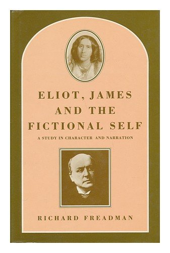 Eliot, James and the Fictional Self: A Study in Character and Narration Books