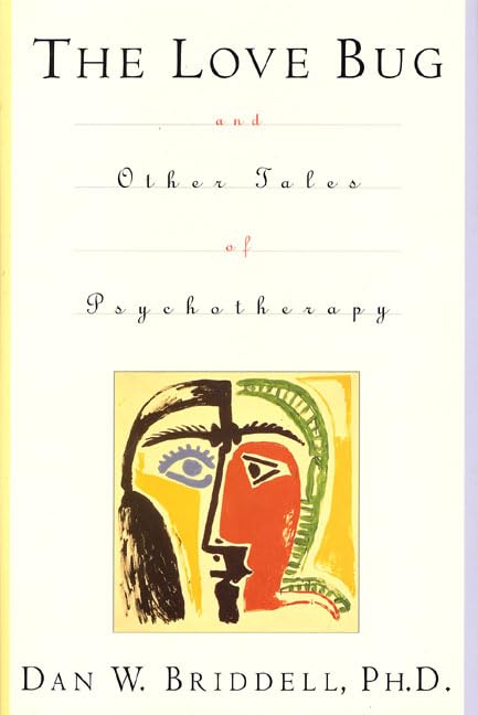 The Love Bug and Other Tales of Psychotherapy Psychology
