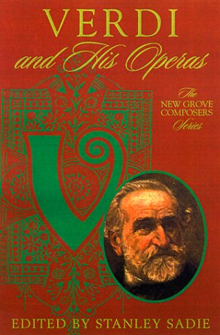 Verdi and His Operas (New Grove Composers Series) Arts & Music