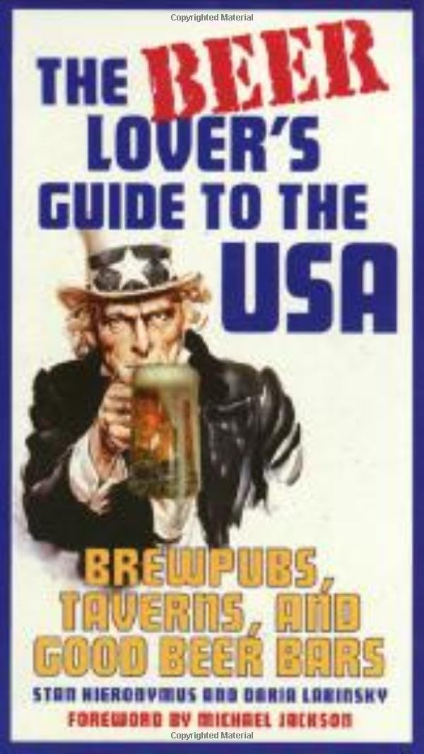 The Beer Lover's Guide to the USA: Brewpubs, Taverns, and Good Beer Bars Travel Guides