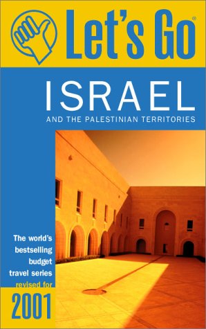Let's Go 2001 Israel: And the Palestinian Territories (Let's Go. Israel and the Palestinian Territories) Travel