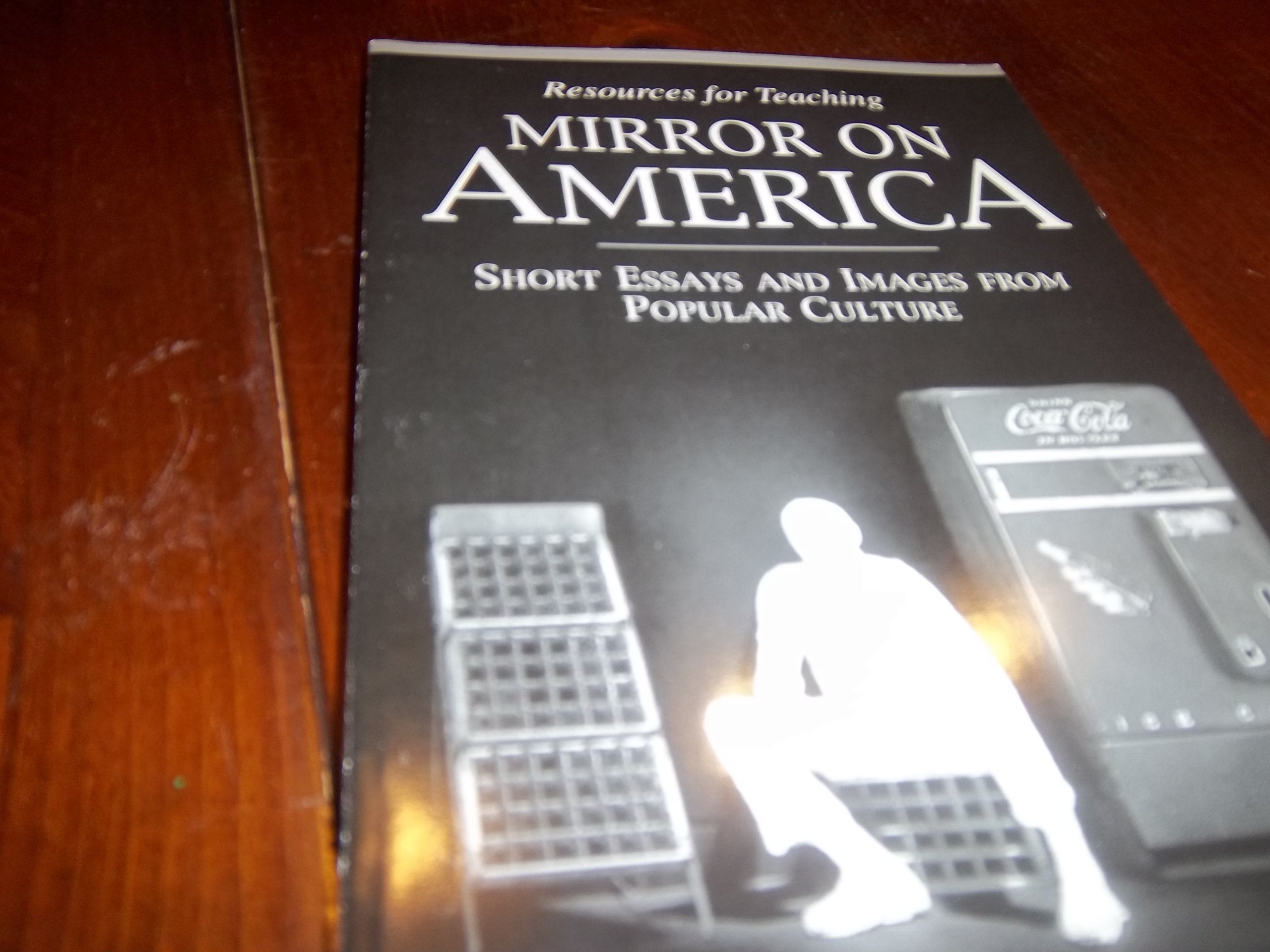 Mirror on America: Short Essays and Images from Popular Culture Essays & Short Stories