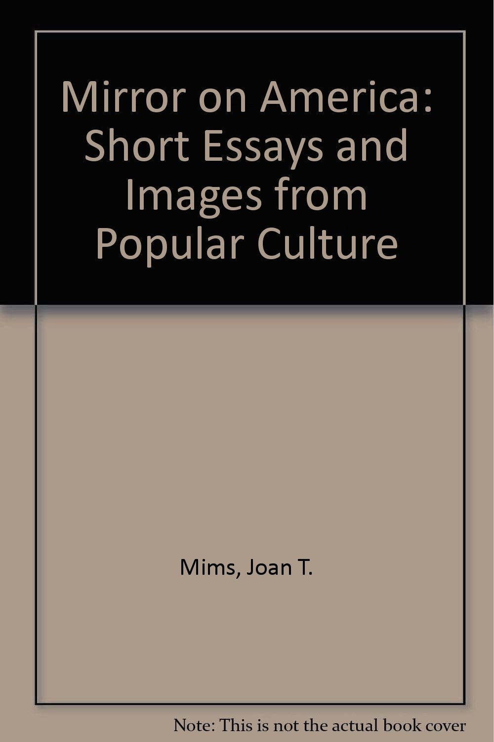 Mirror on America: Short Essays and Images from Popular Culture Essays & Short Stories