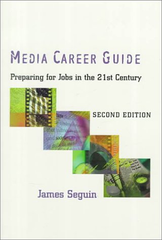 Media Career Guide: Preparing for Jobs in the 21st Century Books