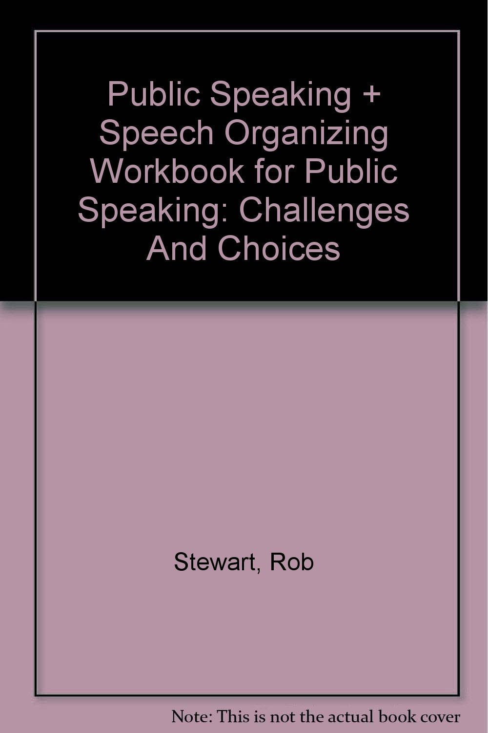 Public Speaking + Speech Organizing Workbook for Public Speaking: Challenges And Choices Media & Communication