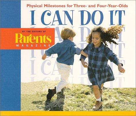 I Can Do It: Physical Milestones for Three- And Four-Year-Olds (I Can Do it S., Band 4) Parents & Children