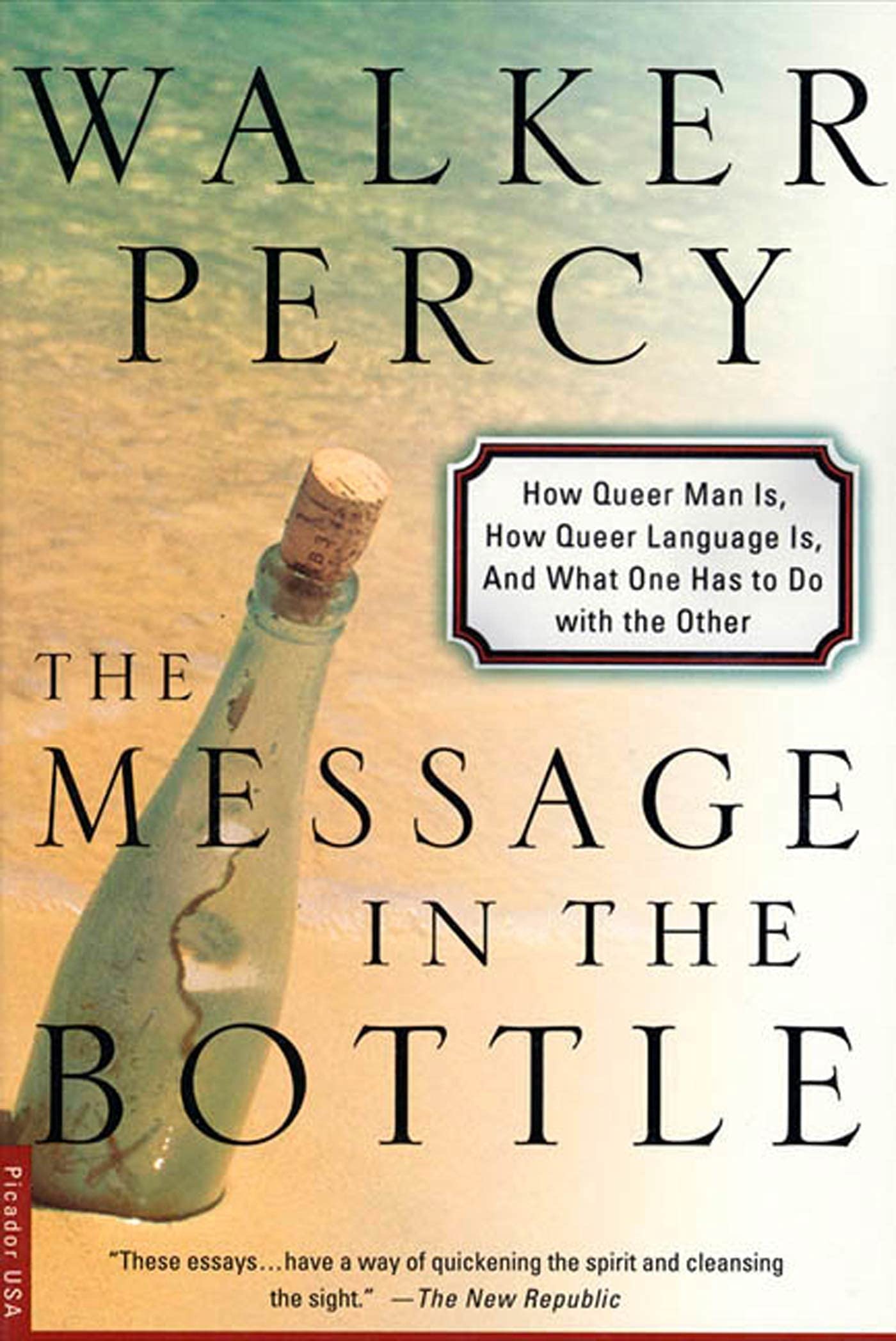 The Message in the Bottle: How Queer Man Is, How Queer Language Is, and What One Has to Do with the Other Essays & Short Stories