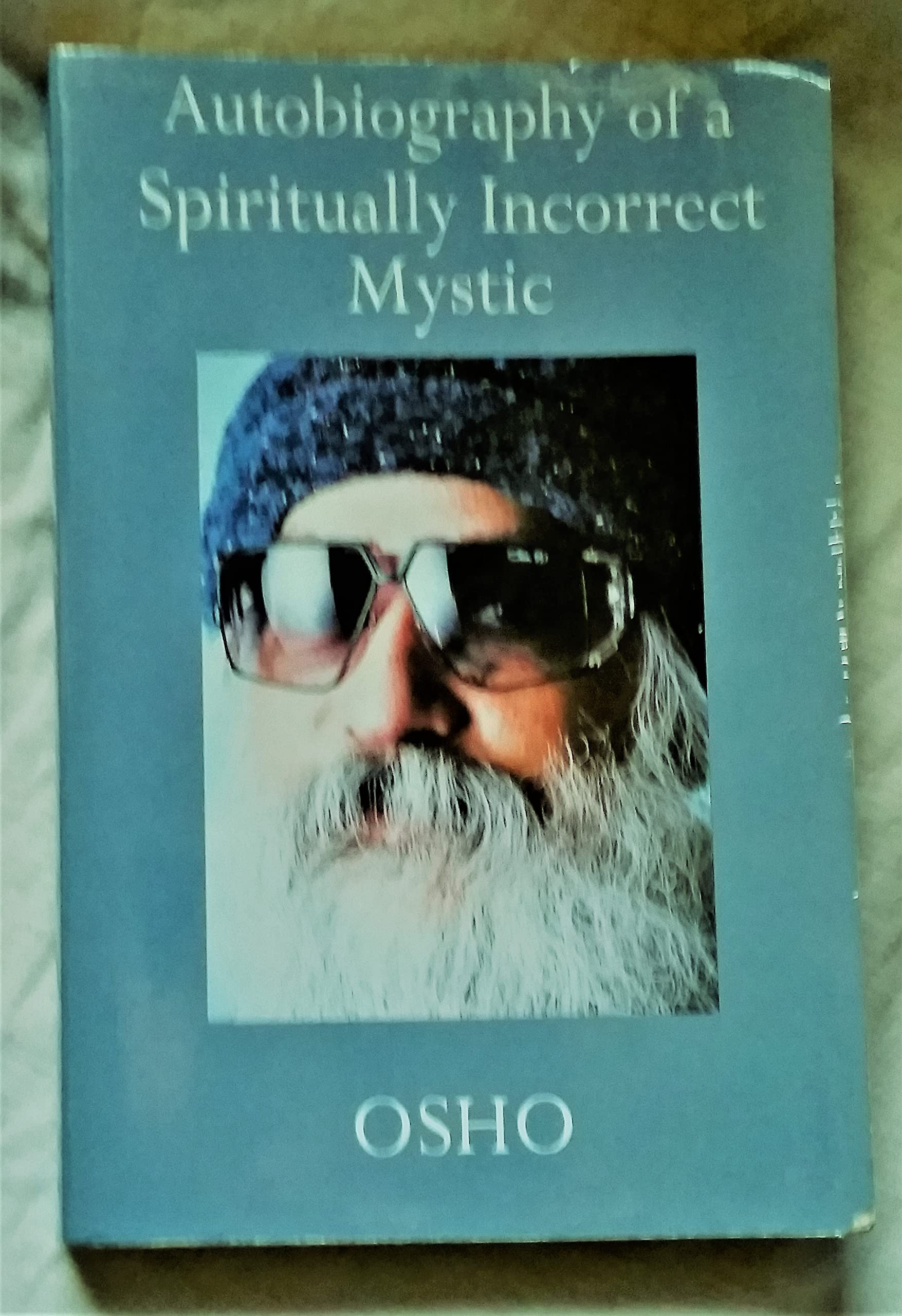 Autobiography of a Spiritually Incorrect Mystic: Autobiograpy of a Spiritually Incorrect Mystic Science
