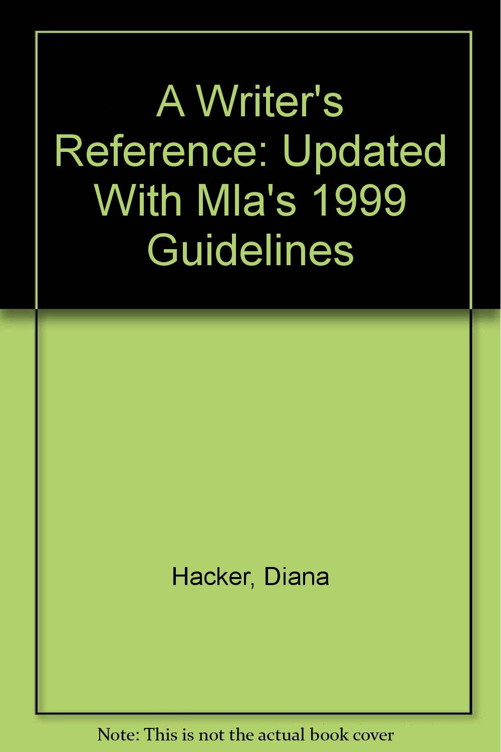 A Writer's Reference: Updated With Mla's 1999 Guidelines Business, Finance & Career