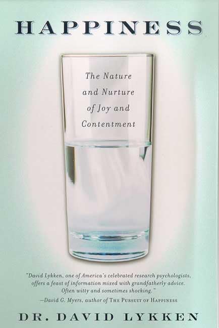 Happiness: The Nature and Nurture of Joy and Contentment book