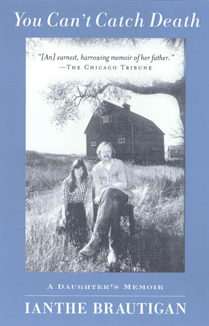 You Can't Catch Death: A Daughter's Memoir Art & Literature