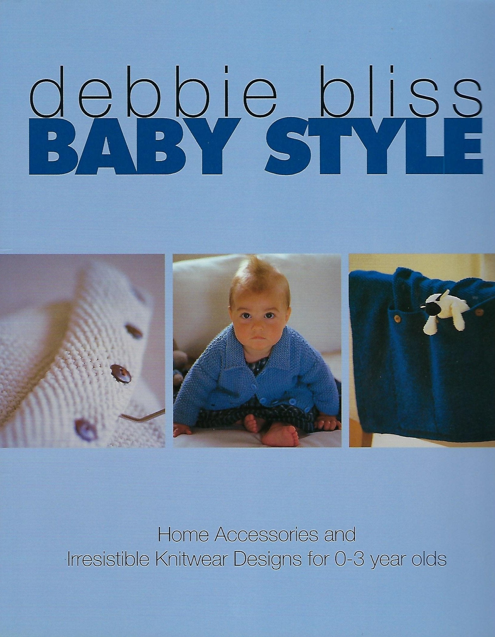 Baby Style: Irresistible Knitwear Designs and Home Accessories for 0-3 Year Olds Hobbies & Crafts
