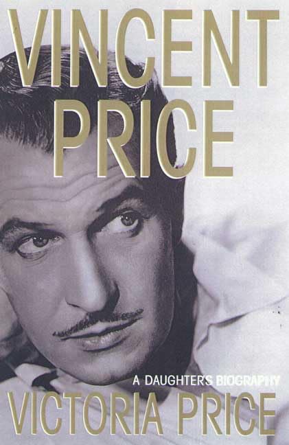 Vincent Price: A Daughter's Biography Art & Literature