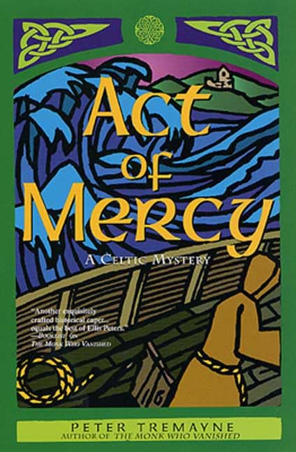 Act of Mercy: A Celtic Mystery Detective & CSI