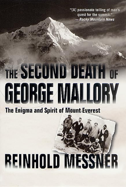 The Second Death of George Mallory: The Enigma and Spirit of Mount Everest Sports
