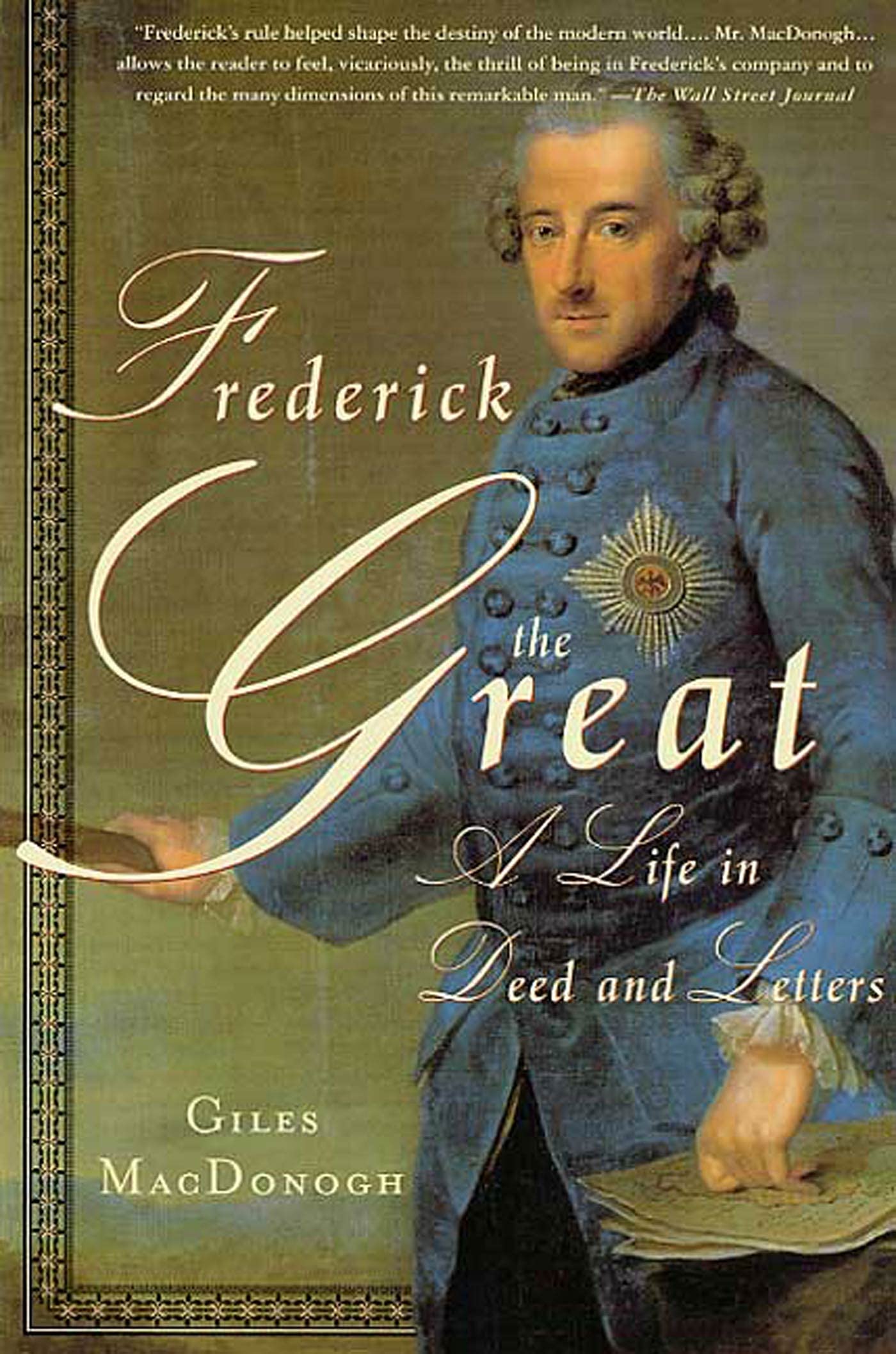 Frederick the Great: A Life in Deed and Letters Biographies & Memoirs