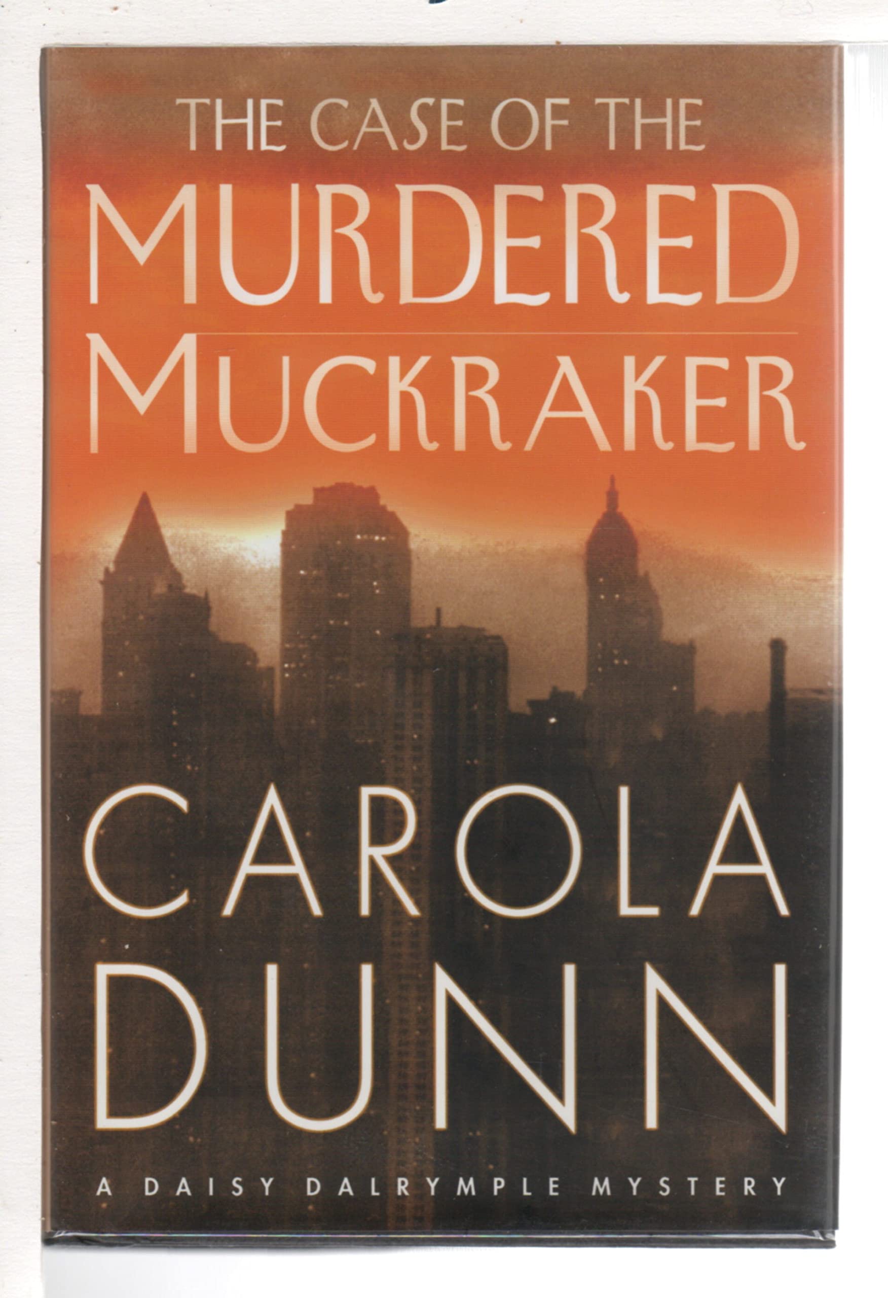 The Case of the Murdered Muckraker: A Daisy Dalrymple Mystery (Daisy Dalrymple Mysteries) Contemporary literature