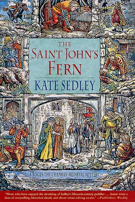 The Saint John's Fern: A Roger the Chapman Medieval Mystery Historical Fiction