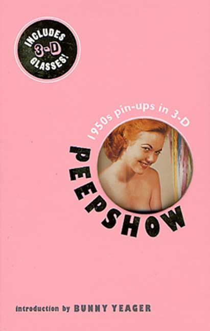 Peep Show: 1950S Pin-Ups in 3-D Books
