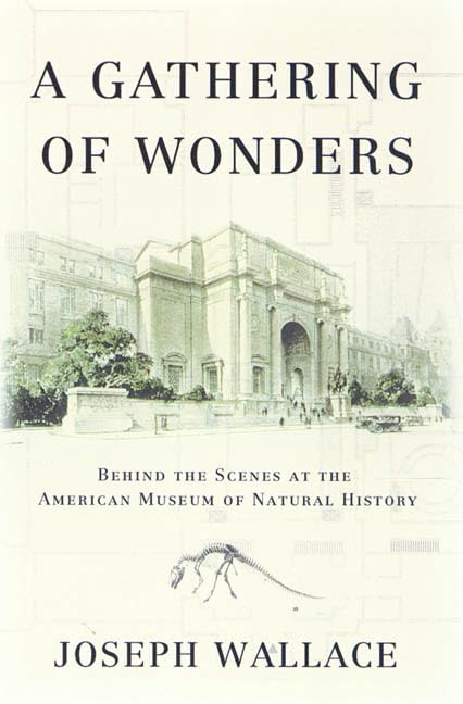 A Gathering of Wonders: Behind the Scenes at the American Museum of National History Travel Guides