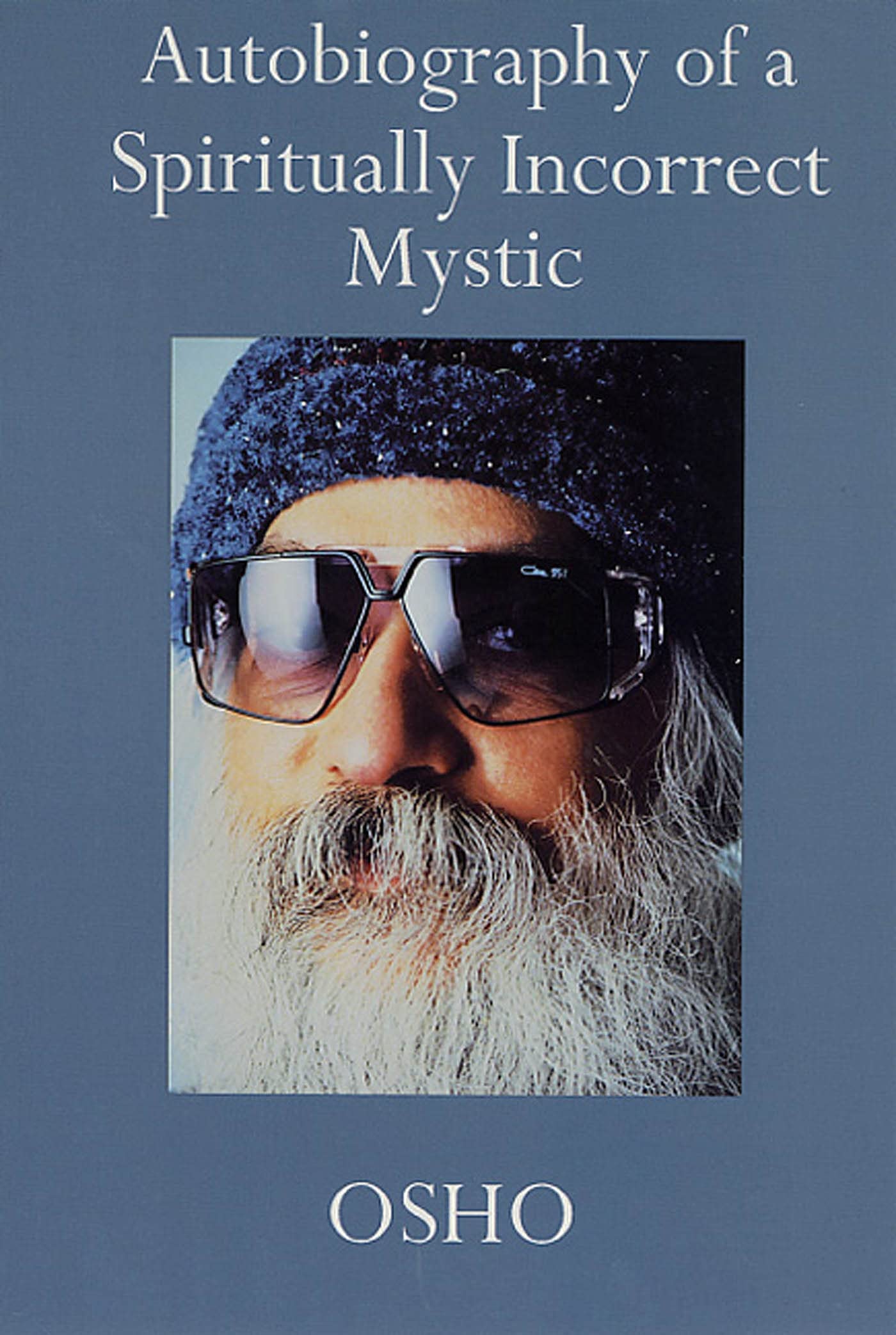 Autobiography of a Spiritually Incorrect Mystic Science