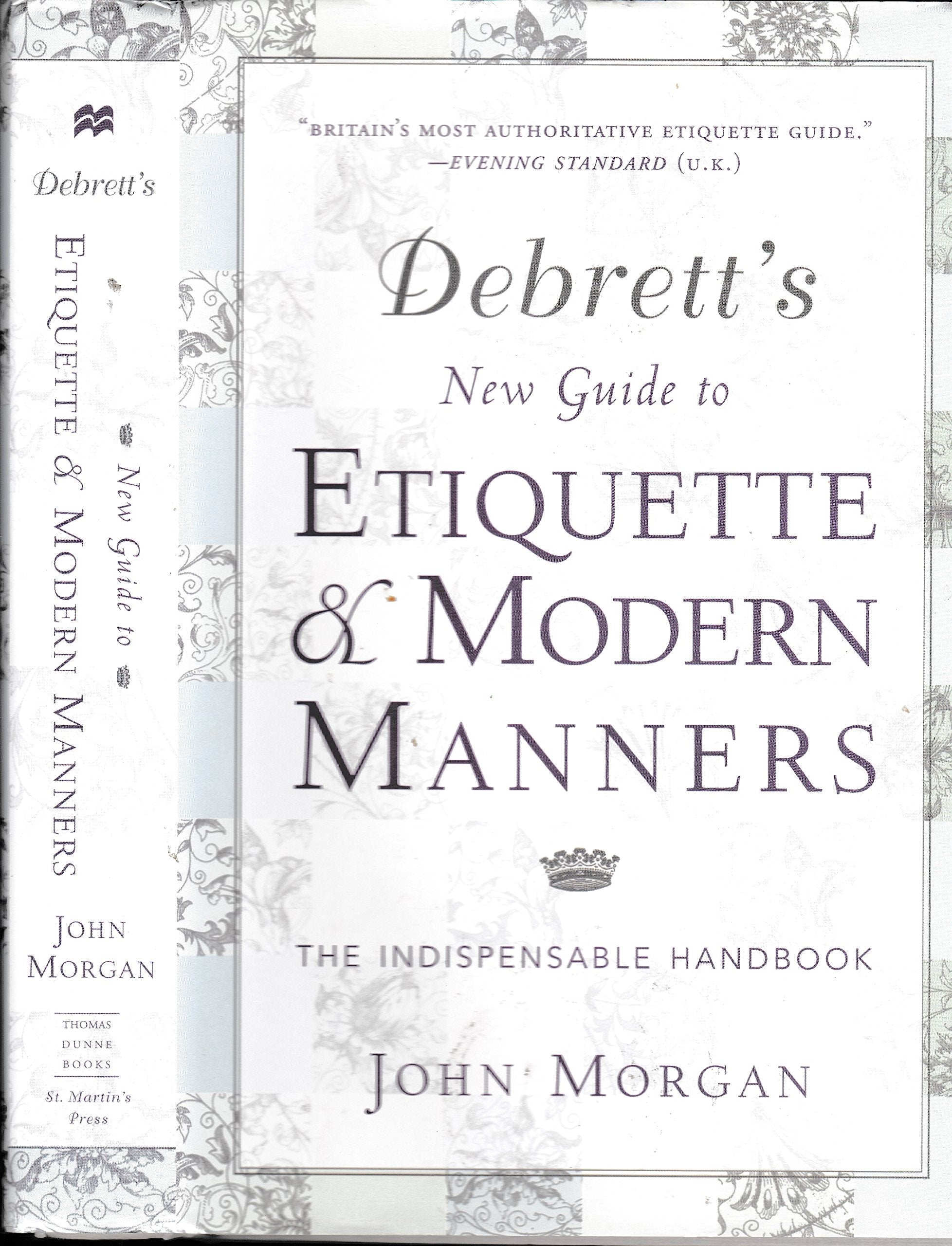 Debrett's New Guide to Etiquette and Modern Manners: The Indispensable Handbook Learning & Reference