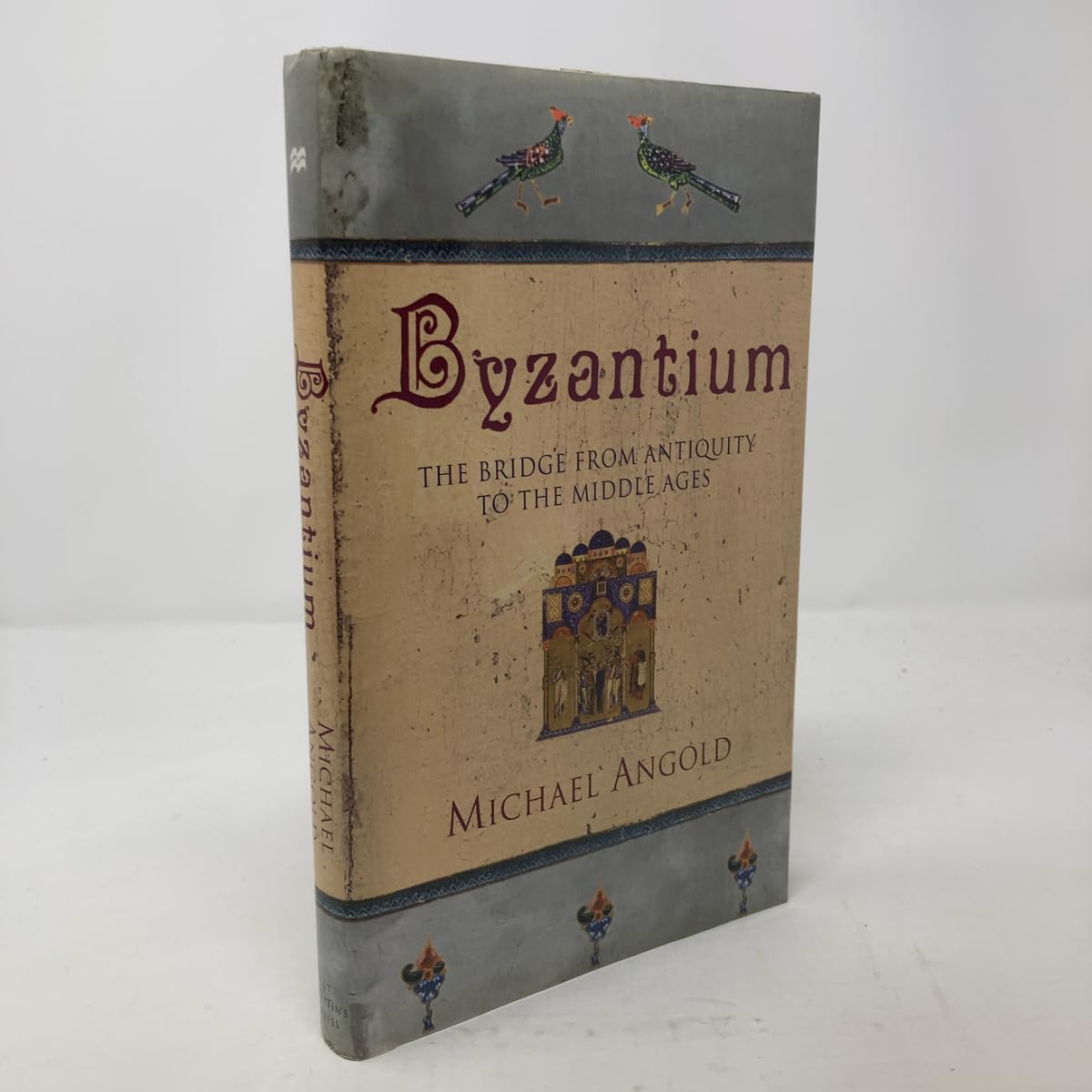 Byzantium: The Bridge from Antiquity to the Middle Ages Politics & History